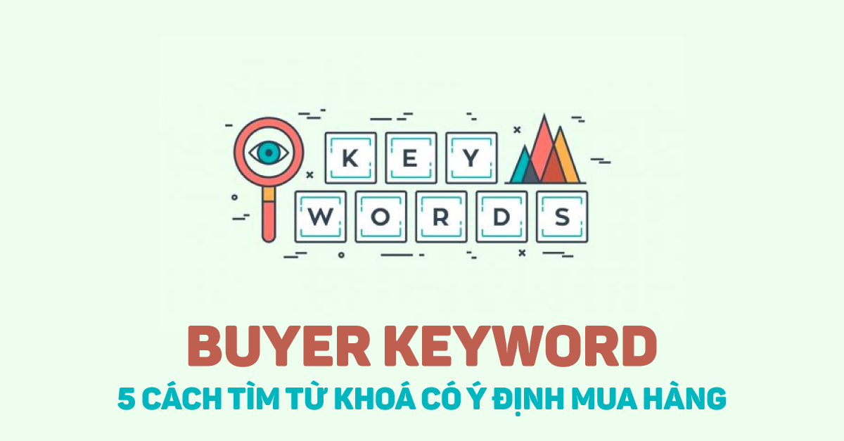 Buyer Keyword là gì và cách xác định như thế nào?